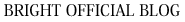 BRIGHT OFFICIAL BLOG